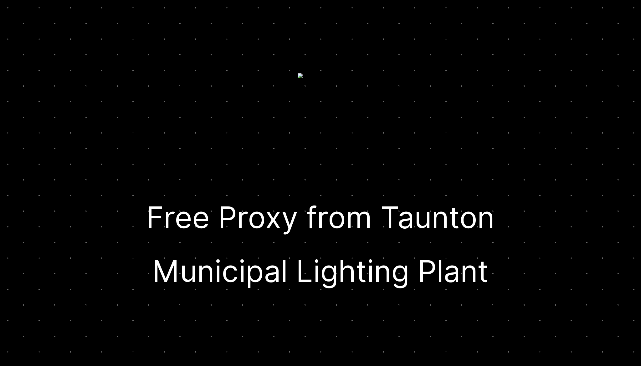 Free Proxy from Taunton Municipal Lighting Plant —